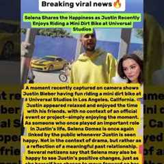Selena Gomez Shares Joy as Justin Bieber Enjoys Mini Dirt Bike#justinbieber #selenagomez