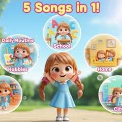 Kids Songs Collection –Daily Routine, Hobbies, School, Home & My City | Fun Learning Songs for..