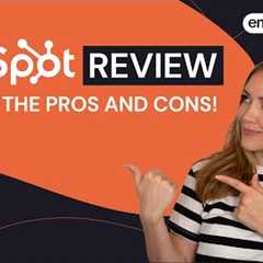 HubSpot Review: As Good as They Say? All the Pros, Cons & Pricing Info you Need to Know