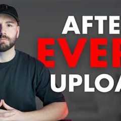 14 things you MUST do after uploading a YouTube video