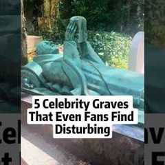 5 celebrity graves that even fans find disturbing #goviral #celebritynews #shortsviral #trending