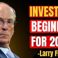 Larry Fink Explains Investing for Beginners in Simple Terms