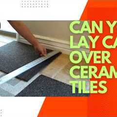 Can You Lay Carpet Over Ceramic Tiles | Tidy Floor