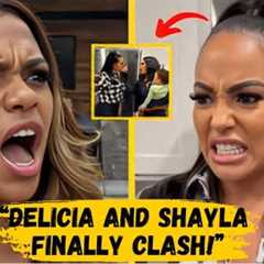 Delicia and Shayla Finally Clash — And It Gets Personal!