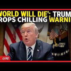 'World Will Die If...': Trump's Deadly Ultimatum On Cam | Trump Latest News | USA Today