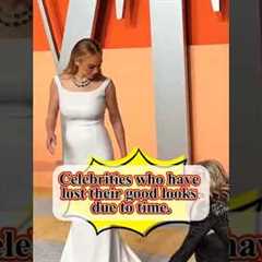 Celebrities who have lost their good looks due to time.#celebritynews #celebrity #shortsfeed#shorts