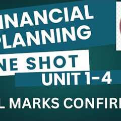 FINANCIAL PLANNING | UNIT 1 - 4 | ONE SHOT | DU/SOL/REGULAR/NCWEB