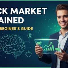Stock Market Explained: Complete Beginner's Guide