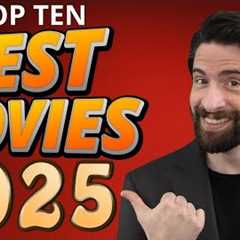 Top 10 BEST Movies 2025