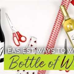 Easiest Ways to Wrap a Wine Bottle