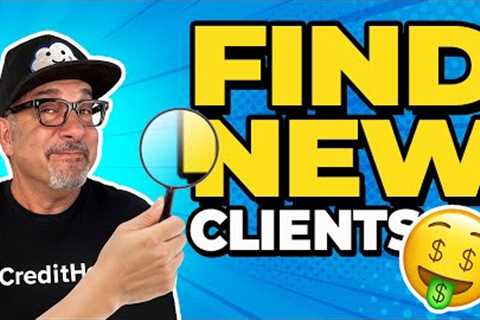 Credit Repair Marketing: 6 Simple Ways to Get Clients for Free!