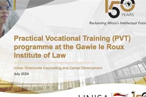 Career Talk: Practical Vocational Training (PVT) programme at the Gawie le Roux Institute of Law