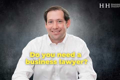 When Do You Actually Need a Business Lawyer? | HH Law