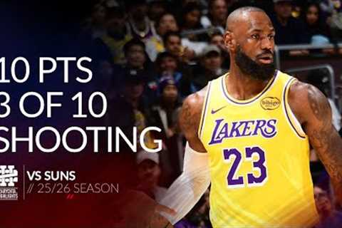 LeBron James 10 pts 3 asts vs Suns 25/26 season