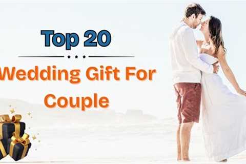 Top 20 Wedding Gifts for Couple | Best Gift Ideas For Couple | Marriage Gifts For Couple​