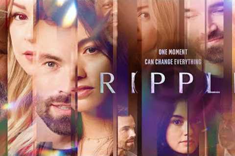 Ripple- Official Trailer (New Series)