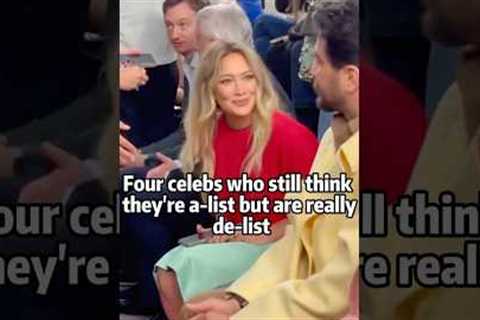 Four celebs who still think they’re a-list but are really de-list #celebrity