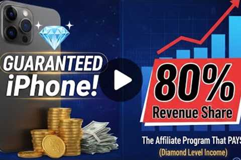 The Affiliate Program That PAYS 80% Revenue Share + Guaranteed iPhone! (Diamond Level Income)