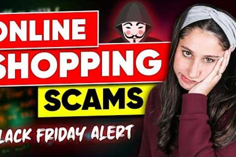 Online Shopping Scams (Before Black Friday): Protect Your Wallet This Holiday Season