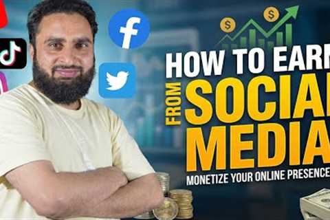 How To Earn From Social Media: The Ultimate Monetization Guide