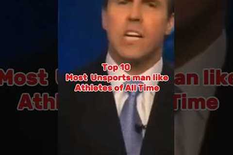 Top 10 Most Unsportsmanlike Like Athletes of ALL Time