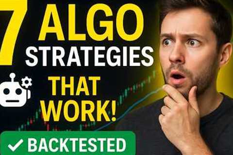 7 Algo Trading Strategies (Backtest And Rules)