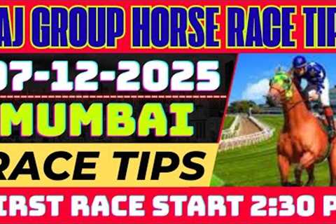 MUMBAI RACE TIPS | 07/12/2025 | MUMBAI HORSE RACING TIPS | RAJ GROUP TİPS | TIPS ONLY PLACE 