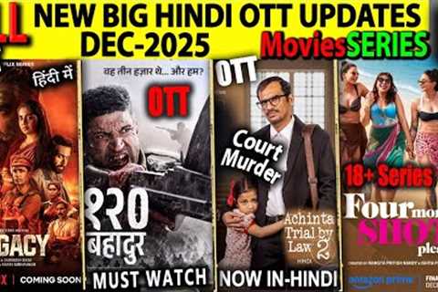 New Big Hindi OTT Release DEC-2025 l Bhay, FourMoreShots, 120Bahadur, Legacy SouthCrimeMoviesSeries