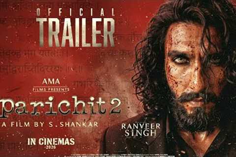 Aparichit-2 | First Look | Ranveer Singh | Prakash Raj | New Movie Trailer | Hindi Movie Trailer