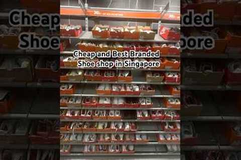 Cheap and Best Branded Shoe shop in Singapore