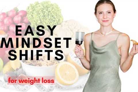 Easy Mindset Shifts for Weight Loss