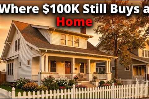 Where $100K Still Buys a House in America (And Actually Raise a Family)