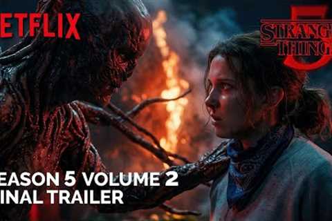 Stranger Things - Season 5 Volume 2 Final Trailer – The End of Hawkins | NETFLIX | 25 Dec, 2025