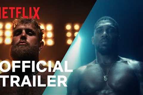 JAKE PAUL vs. ANTHONY JOSHUA | Official Trailer | Netflix