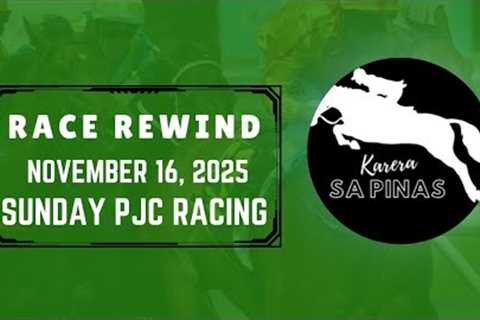 PJC RACE REWIND | NOVEMBER 16, 2025 | SUNDAY PJC RACING | Karera Sa Pinas