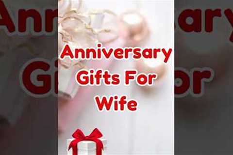 Anniversary Gifts For Wife🎁 Anniversary Gift Ideas For Her#anniversarygift #anniversary..