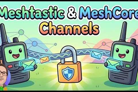 Meshtastic and MeshCore Channels Explained: Public vs Private Keys