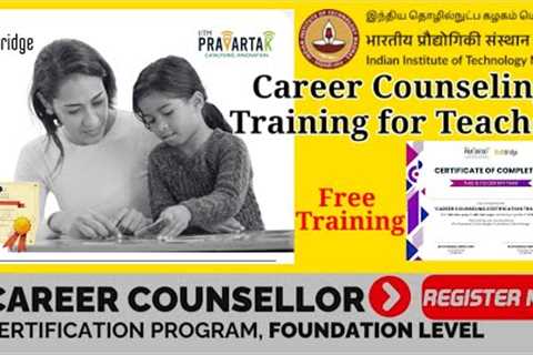Free Career Counseling Training for Teachers IIT Madras Pravarta Bodhbridge #careercounseling #iitm 