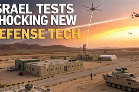 Israel testing new military technology shocking defense update