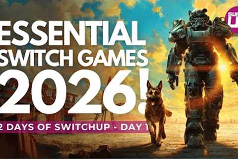 15+ ESSENTIAL Nintendo Switch and Switch 2 Games COMING In 2026! | 12 Days Of SwitchUp 2025 Day 1!
