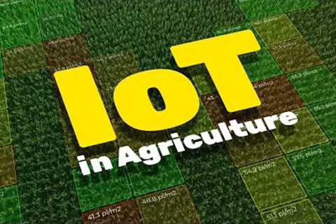 How IoT is Revolutionising the Agriculture Industry