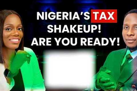 Everything You Need to Know About The New Nigeria Tax Law (The Truth About Taxes in Nigeria)