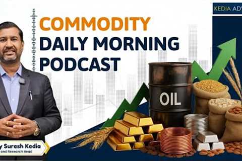 Commodity Morning Podcast As on 17/12/2025