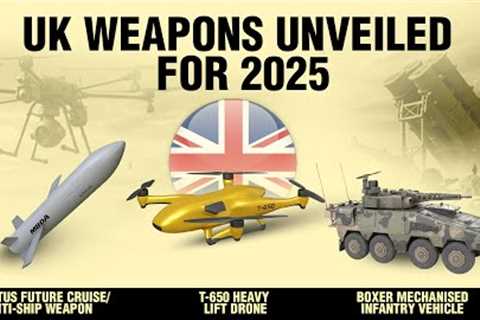 All New UK Weapons Unveiled for 2025