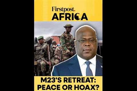 Dr Congo | M23's Retreat: Peace or Hoax? | Firstpost Africa | N18G