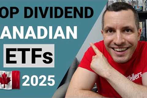 Best CANADIAN ETFs for DIVIDENDS // 2025 TFSA Investing // Passive Income in Canada