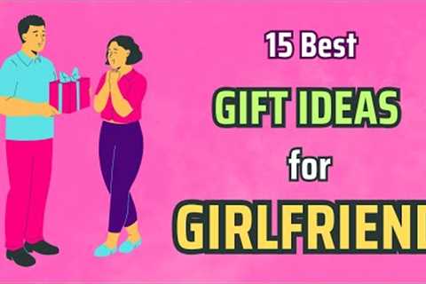 Useful 15 Best Gift for Girlfriend | Gift Ideas for Girlfriend