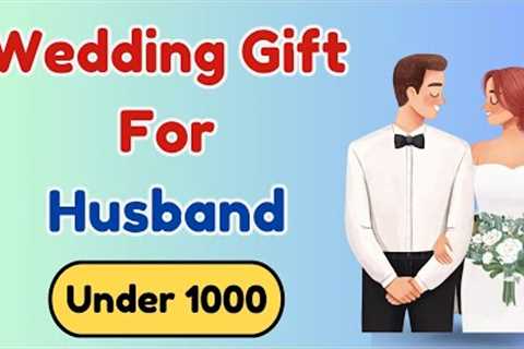 Wedding gifts for husband under 1000 | Groom gift ideas | Best gifts for men under 1000