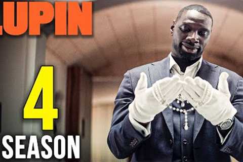 Lupin Season 4 Release Window Confirmed by Netflix | Cast, Plot &amp; Updates