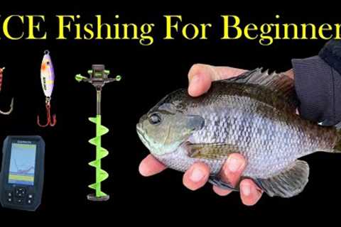 Ice Fishing Basics For Beginners / How To Go Ice Fishing Explained 101
